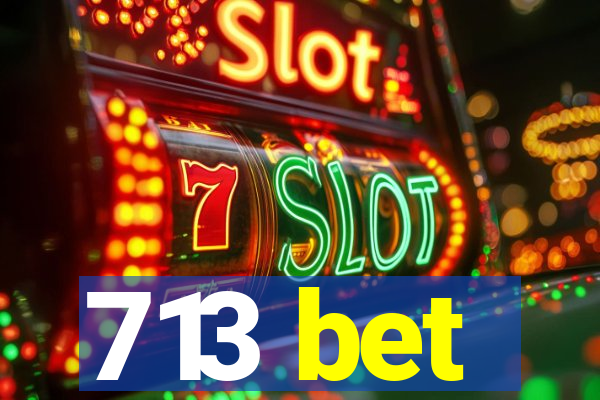 713 bet